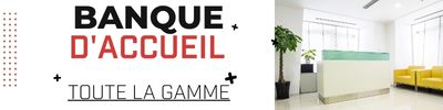Découvrez toutes nos banques et comptoirs d'accueil