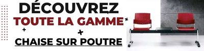 Toute la gamme de chaise visiteur sur poutre