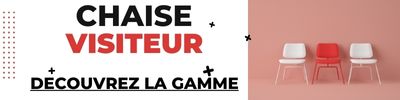 Toutes nos chaises visiteurs professionnelle