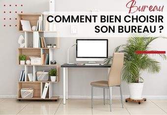 Comment bien choisir son bureau professionnel ?